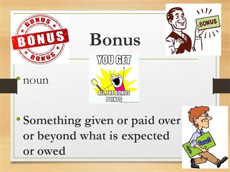 bonus noun .